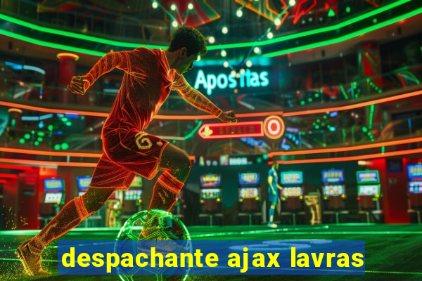 despachante ajax lavras